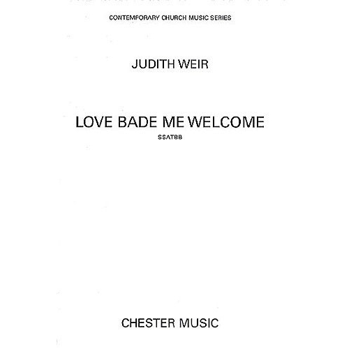 Weir, Judith - Love Bade Me Welcome