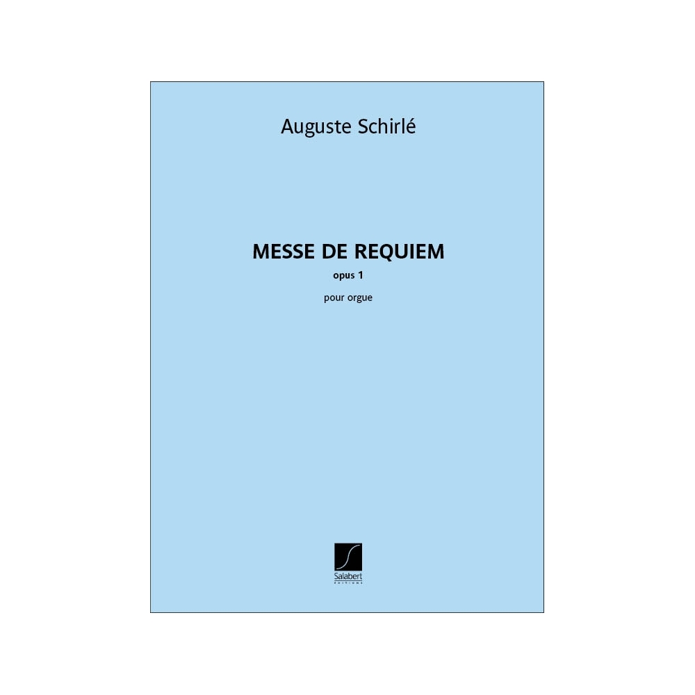 Schirlé, Auguste - Messe de requiem - opus 1