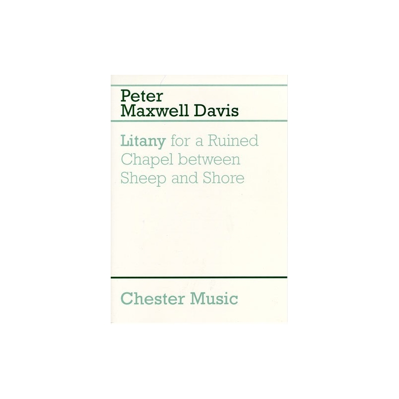 Davies, Peter Maxwell - Litany For A Ruined Chapel Between Sheep And Shore