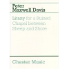 Davies, Peter Maxwell - Litany For A Ruined Chapel Between Sheep And Shore