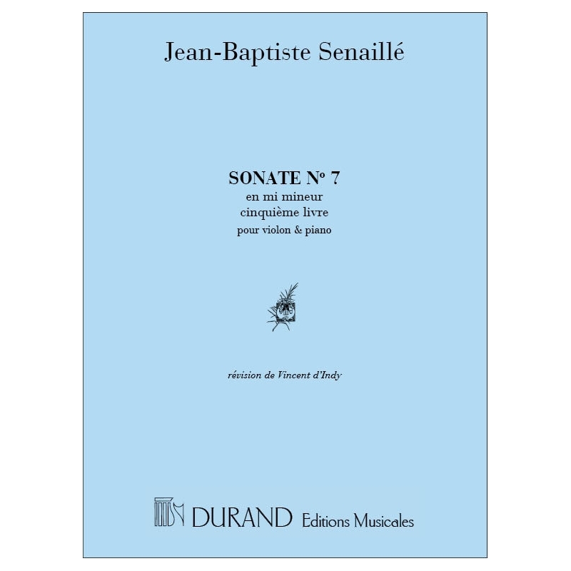 Senaillé, Jean-Baptiste - Sonate N 7 Livre V En Mi M Violon-Piano (D'Indy)