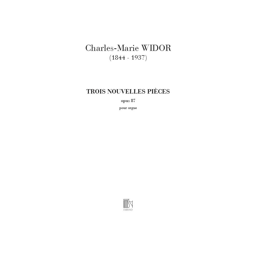 Widor, Charles-Marie - 3 Nouvelles Pieces Op 87