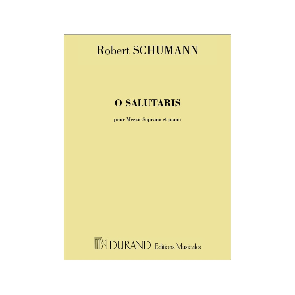 Schumann, Robert - O Salutaris, Pour Mezzo-Soprano Et Piano