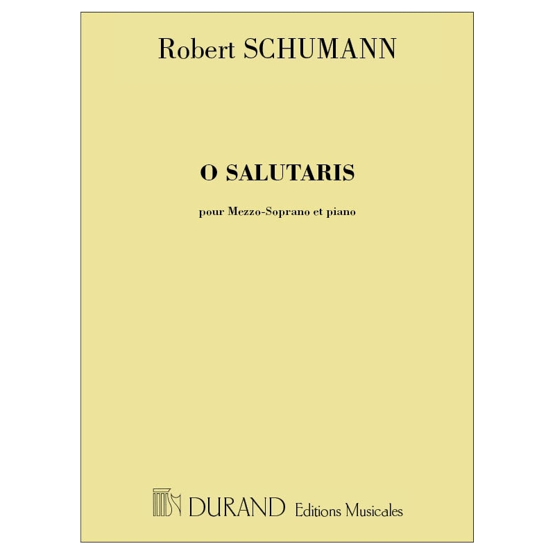 Schumann, Robert - O Salutaris, Pour Mezzo-Soprano Et Piano