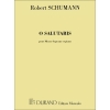 Schumann, Robert - O Salutaris, Pour Mezzo-Soprano Et Piano