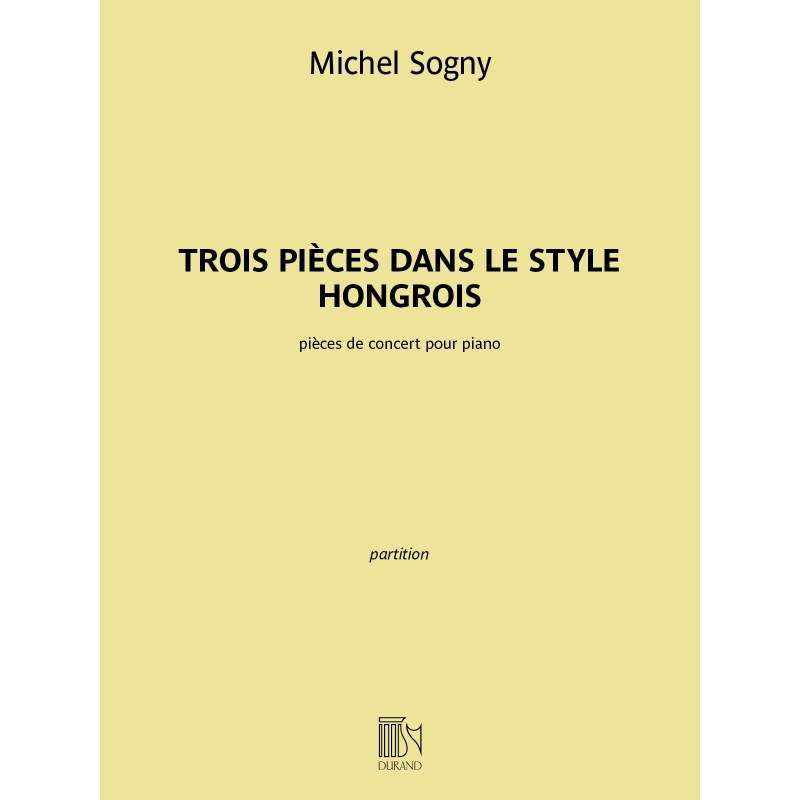 Sogny, Michel - Trois pièces dans le style hongrois