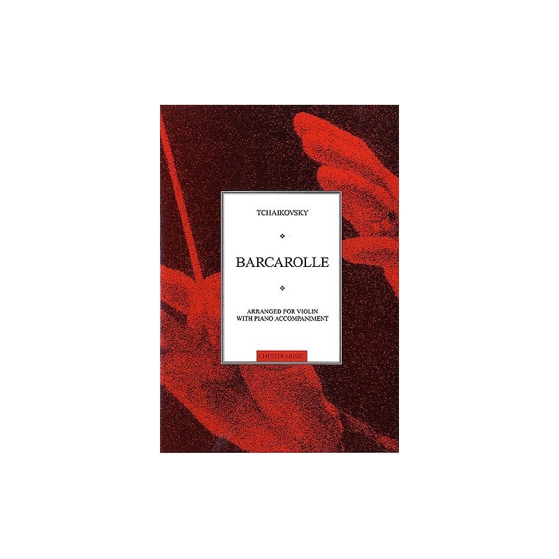 Pyotr Ilyich Tchaikovsky: Barcarolle For Violin And Piano Op.37 No.6