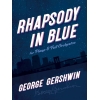 Gershwin, George – Rhapsody in Blue