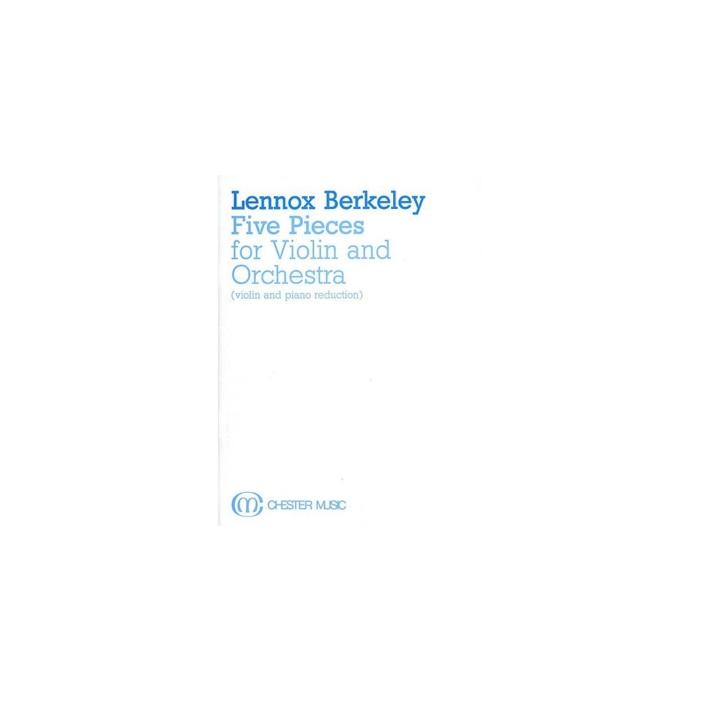 Lennox Berkeley: Five Pieces for Violin and Orchestra Op.56 (Violin/Piano)