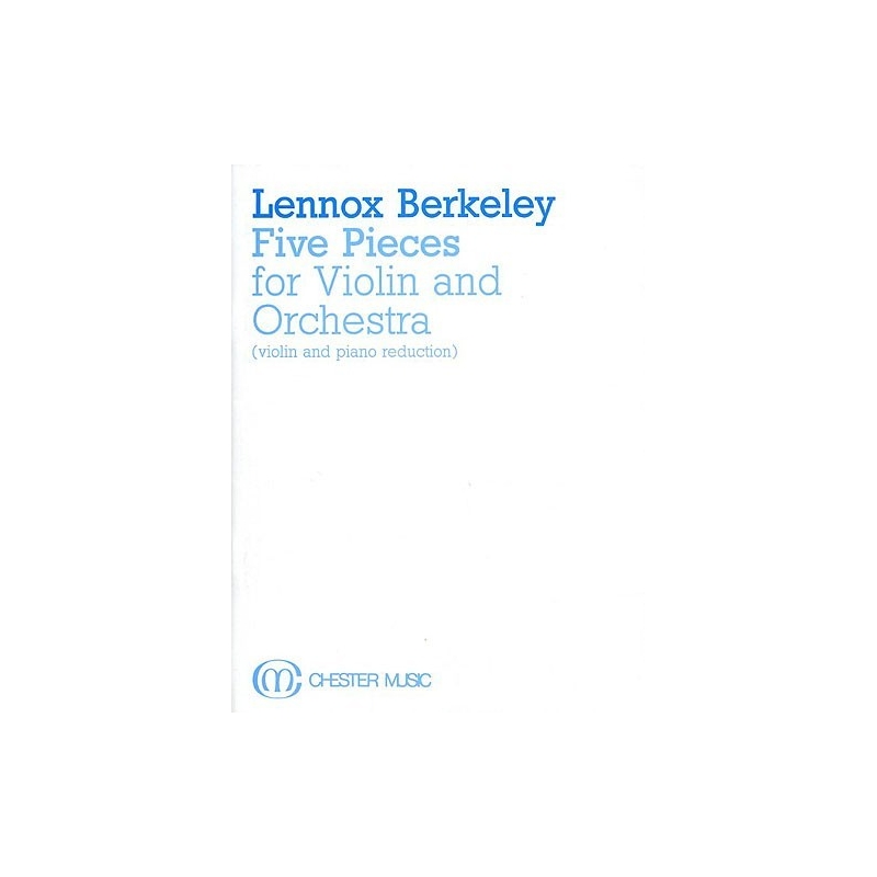 Lennox Berkeley: Five Pieces for Violin and Orchestra Op.56 (Violin/Piano)
