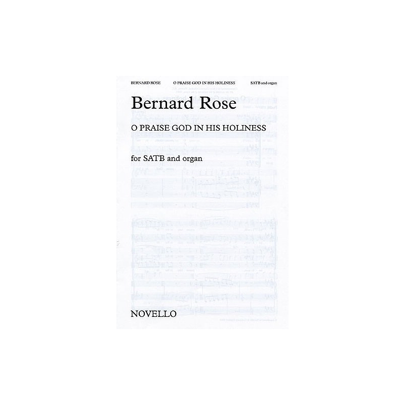 Rose, Bernard - O Praise God In His Holiness