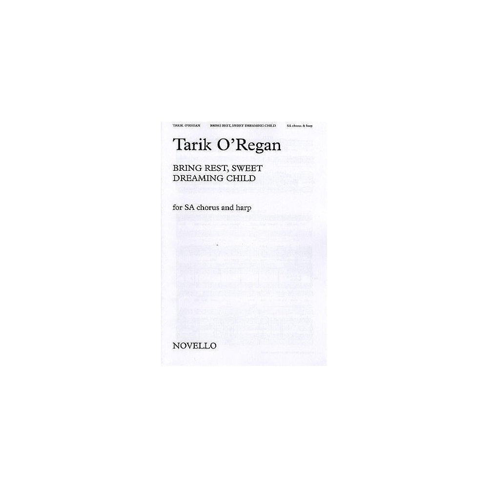 O'Regan, Tarik - Bring Rest, Sweet Dreaming Child