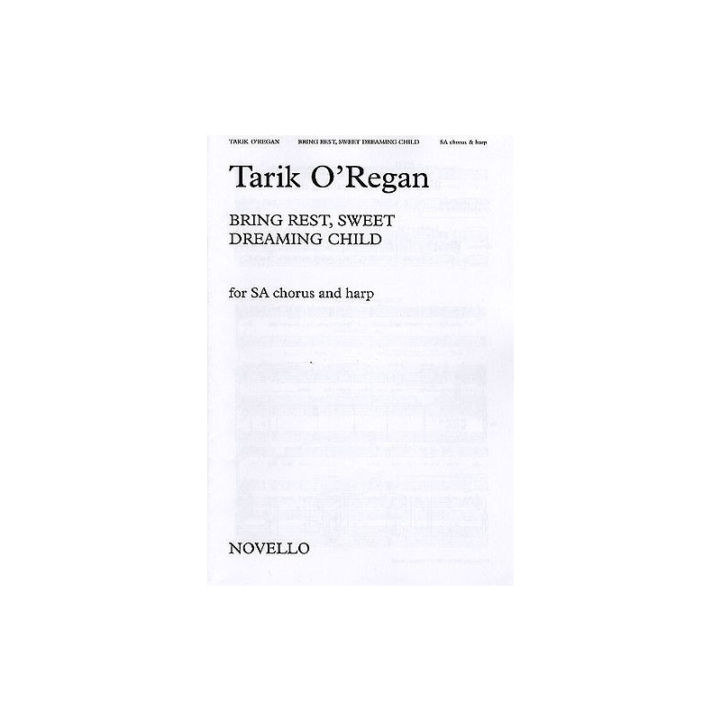 O'Regan, Tarik - Bring Rest, Sweet Dreaming Child