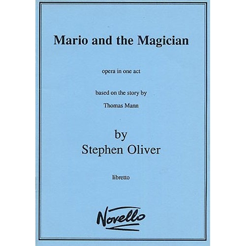 Oliver, Stephen - Mario And The Magician (Libretto)