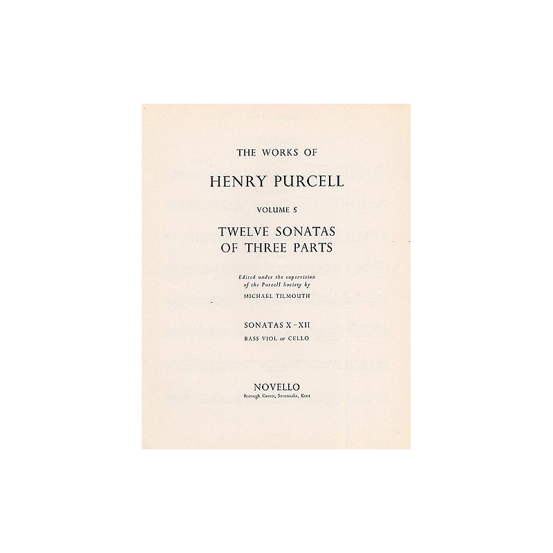 Purcell, Henry - Twelve Sonatas Of Three Parts (Sonatas X-XII)