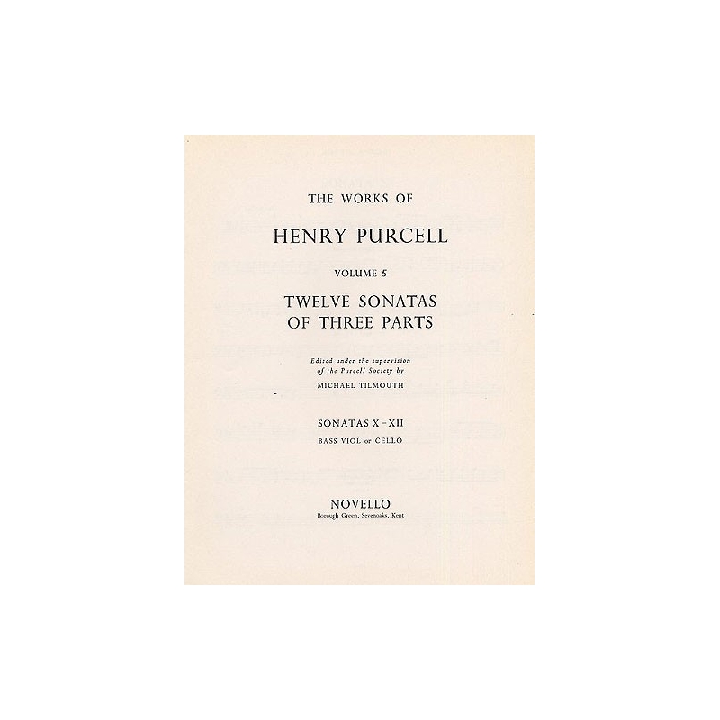 Purcell, Henry - 12 Sonatas Of Three Parts (Sonatas X-XII), Cello