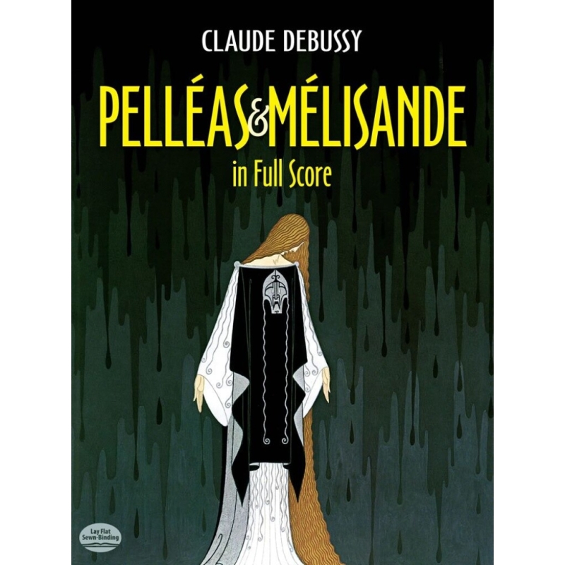Debussy, Claude - Pelleas Et Melisande In Full Score