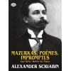 Scriabin, Alexander - Mazurkas, Poemes, Impromptus