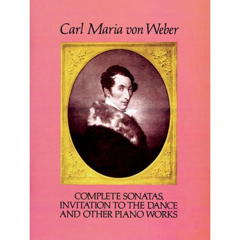 Weber, Carl Maria - Complete Sonatas