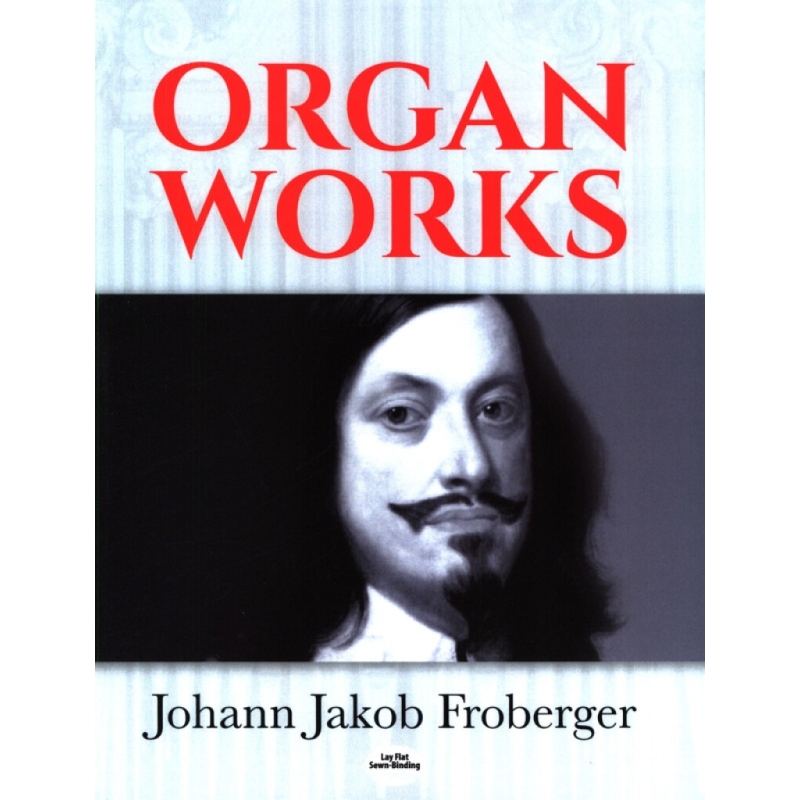 Froberger, Johann Jakob - Organ Works
