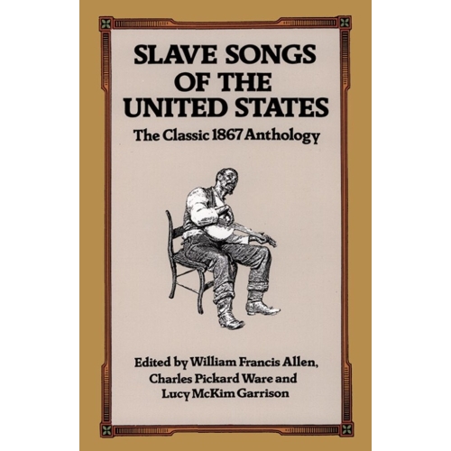 Slave Songs Of The United...