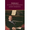 Horovitz, Joseph - Arrau On Music And Performance