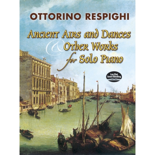Ottorino Respighi - Ancient Airs And Dances & Other Works f Solo Piano