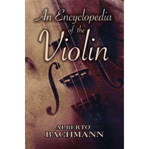 An Encyclopedia Of The Violin
