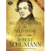 Schumann, Robert - Selected Works For Solo Piano - Volume 2