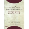 Mozart, Wolfgang Amadeus - Ten Celebrated String Quartets