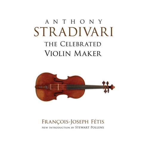 Anthony Stradivari The...