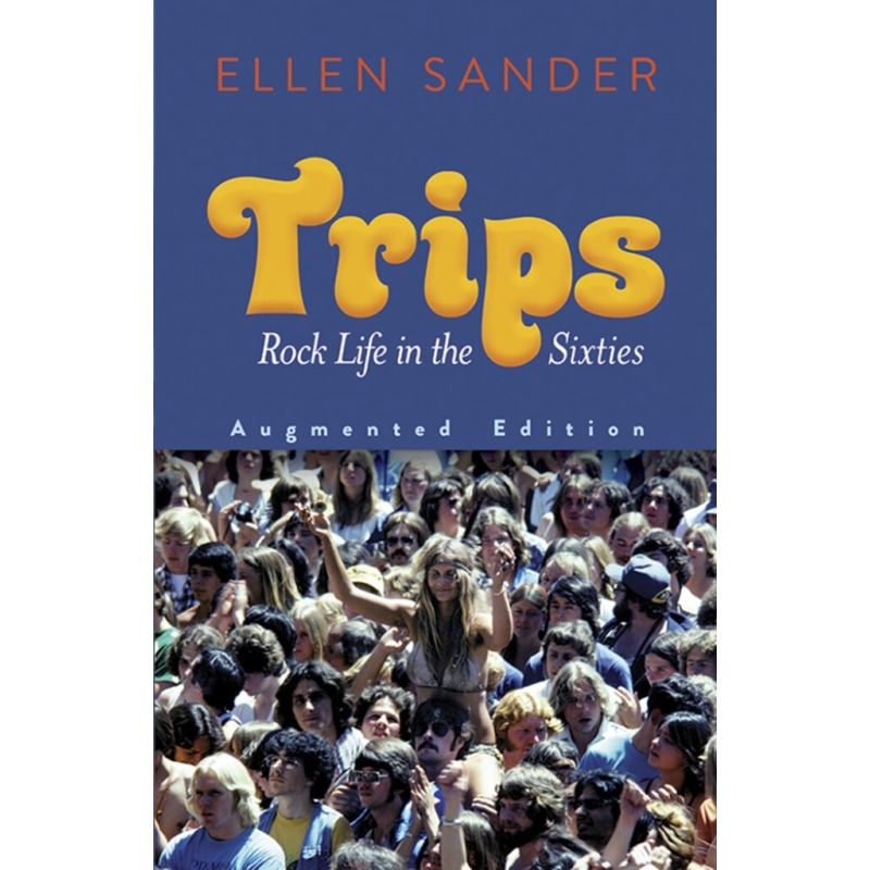 Trips: Rock Life in the Sixties
