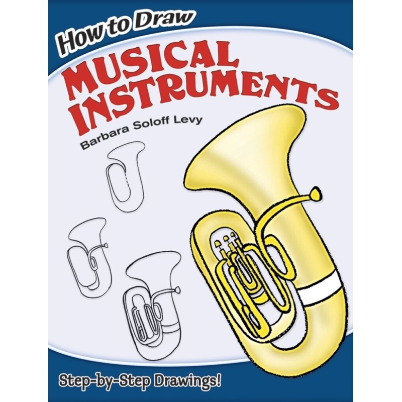 Levy, Barbara - How to Draw Musical Instruments