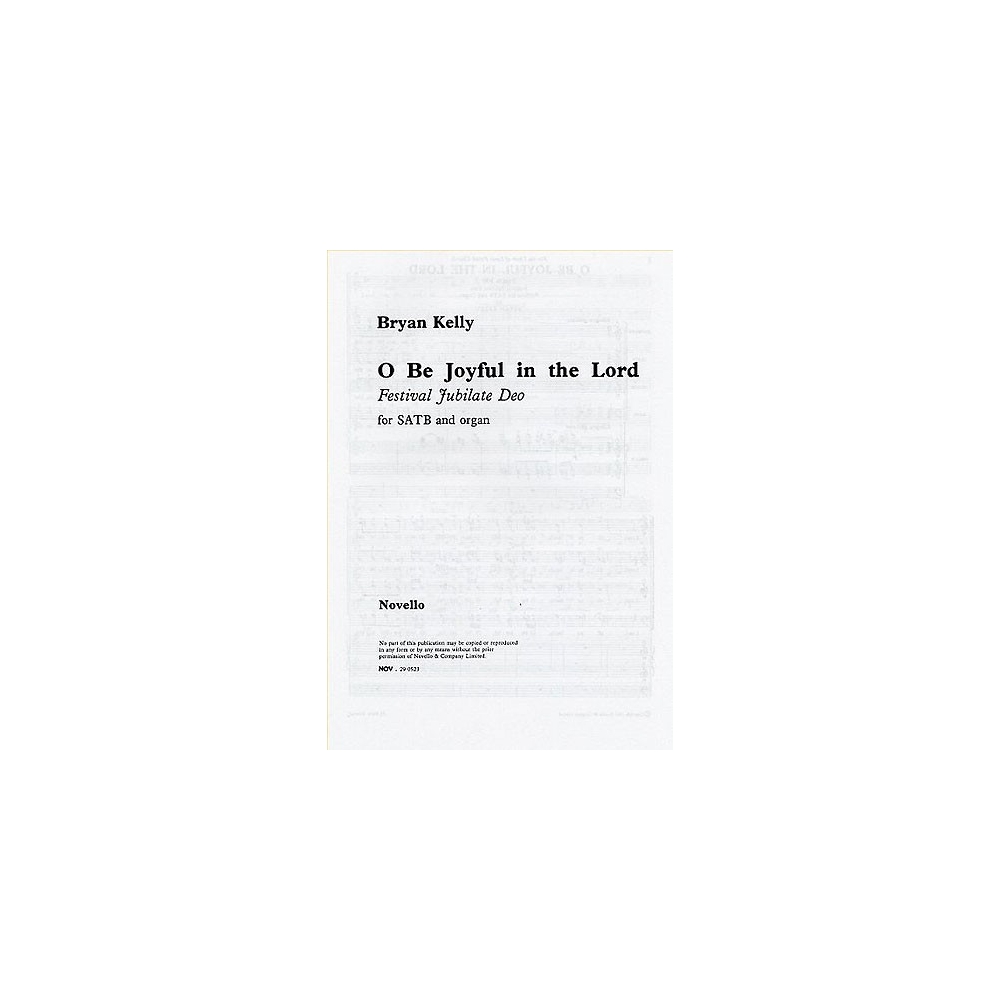 Kelly, Bryan - O Be Joyful In The Lord (Festival Jubilate Deo)