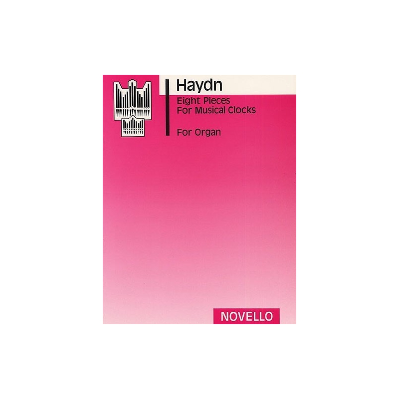 Haydn, Franz Joseph - Eight Pieces For Musical Clocks (Organ)