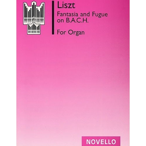 Franz Liszt: Fantasia And Fugue On Bach (C.H. Trevor)