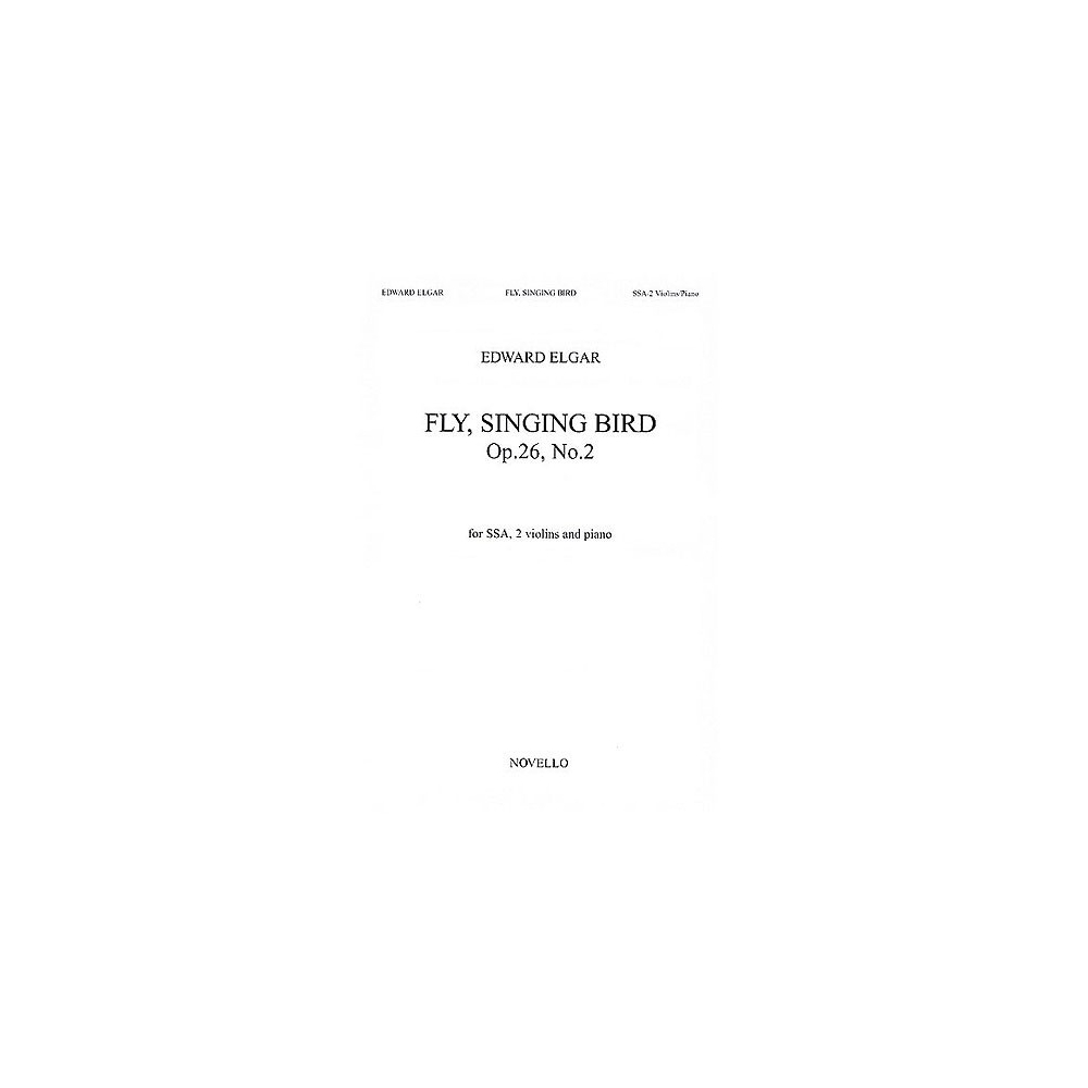 Elgar, Edward - Fly singing bird