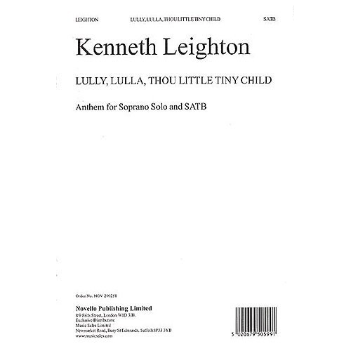 Leighton, Kenneth - Lully, Lulla, Thou Little Tiny Child Op.25b