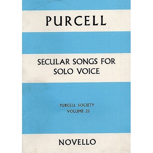 Purcell, Henry - Secular Songs For Solo Voice (Purcell Society Volume 25)