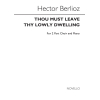 Berlioz, Hector - Thou Must Leave Thy Lowly Dwelling