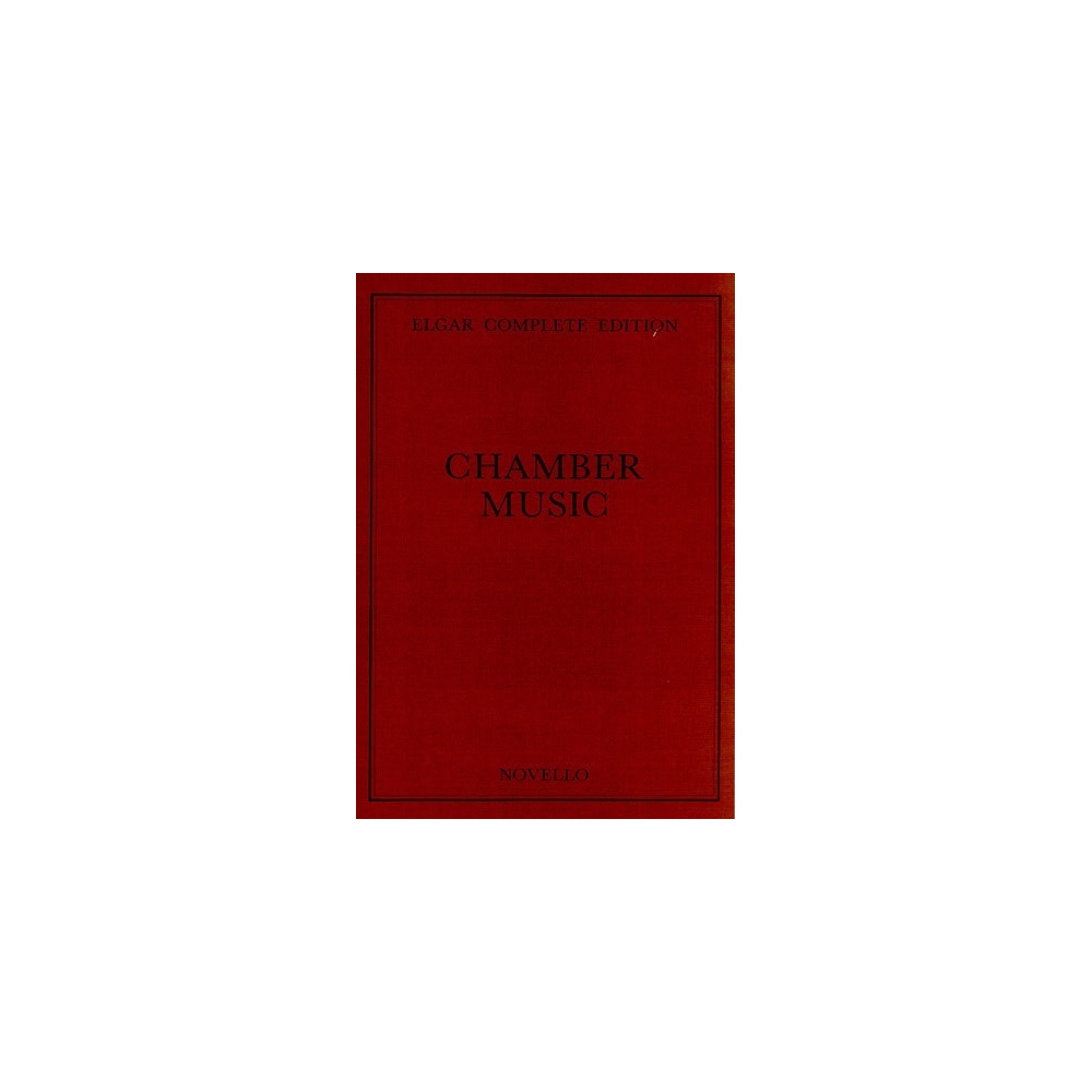 Elgar, Edward - Chamber Music Complete Edition