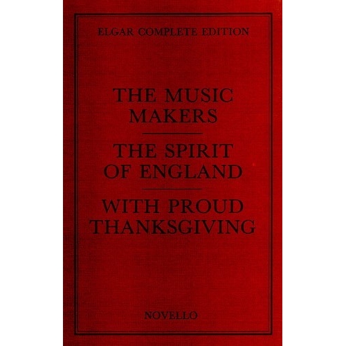 Elgar, Elgar - The Music Makers & The Spirit of England