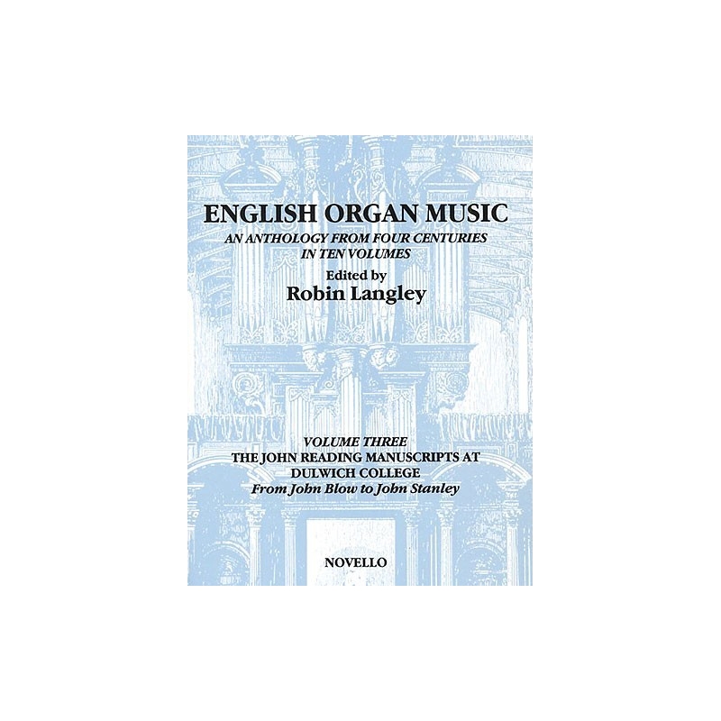 English Organ Music Volume Three: The John Reading Manuscripts At Dulwich College