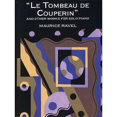 Ravel, Maurice - Le Tombeau...