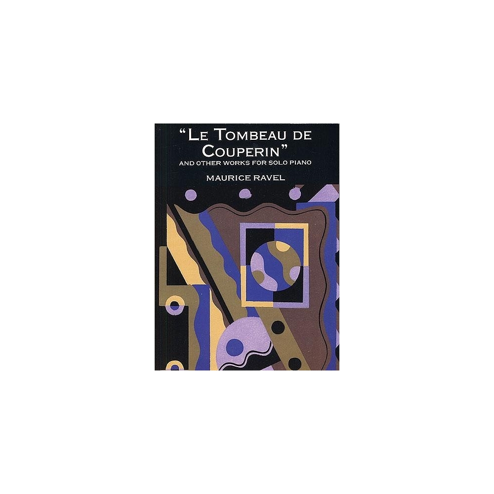 Ravel, Maurice - Le Tombeau de Couperin and Other Works