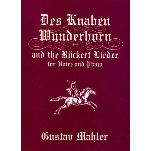 Mahler, Gustav - Des Knaben Wunderhorn and Rückert Lieder for Voice and Piano - 0