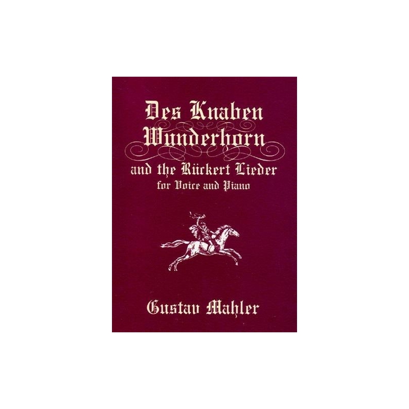 Mahler, Gustav - Des Knaben Wunderhorn and Rückert Lieder for Voice and Piano - 0