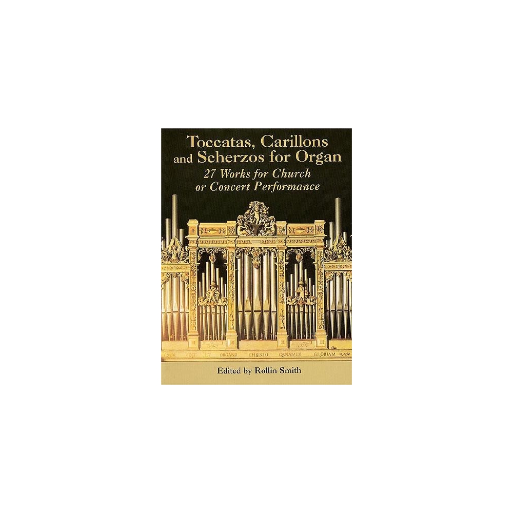 Smith, Rollin - Toccatas, Carillons And Scherzo for Organ