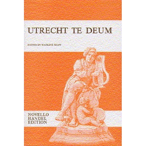 Handel, G F - Utrecht Te Deum (Vocal Score)