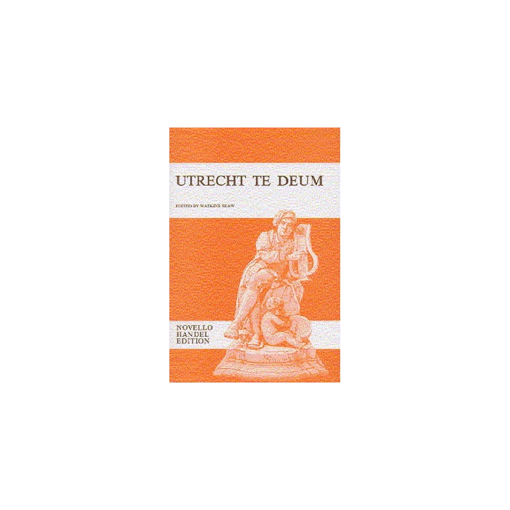 Handel, G F - Utrecht Te Deum (Vocal Score)